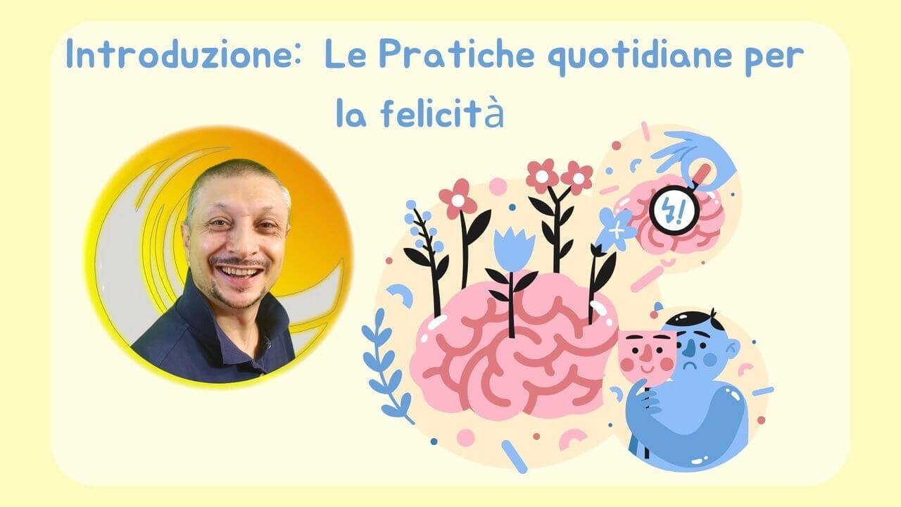 Le pratiche quotidiane per la felicità